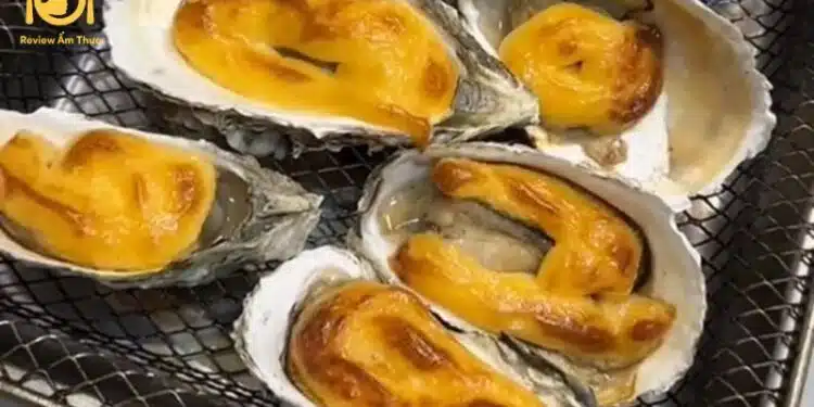 Công thức hàu nướng phô mai bằng lò nướng ai cũng làm được 6 hàu nướng phô mai bằng lò nướng