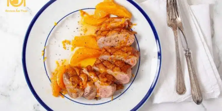 Cách làm ức vịt nướng sốt cam thơm ngon, da giòn tại nhà 5 ức vịt nướng